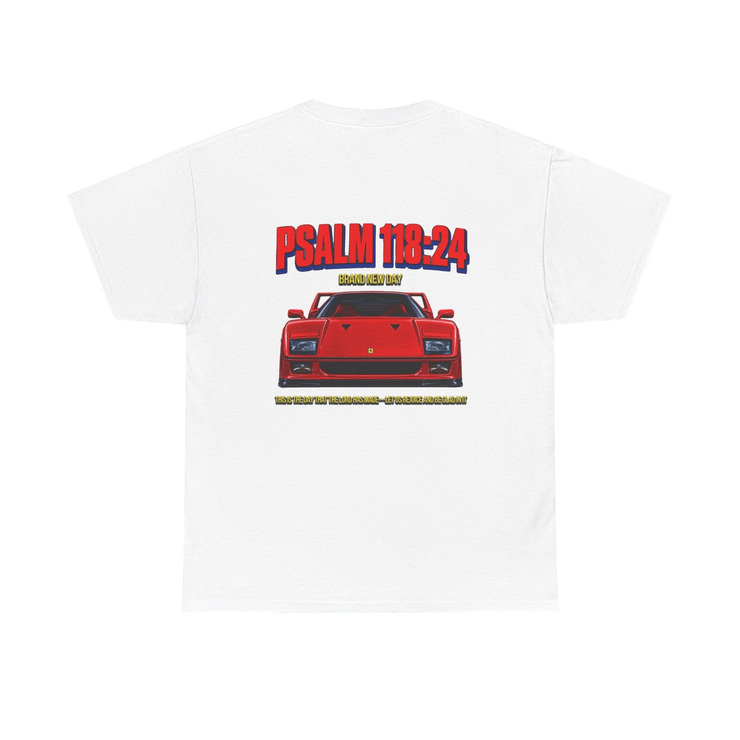 SPECIAL EDITION—Brand New Day | Psalm 118 Shirt