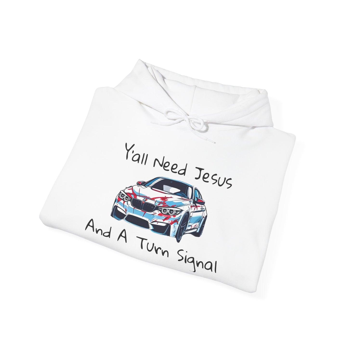 Jesus & Turn Signal Hoodie | Yall Need Jesus and A Turn Signal