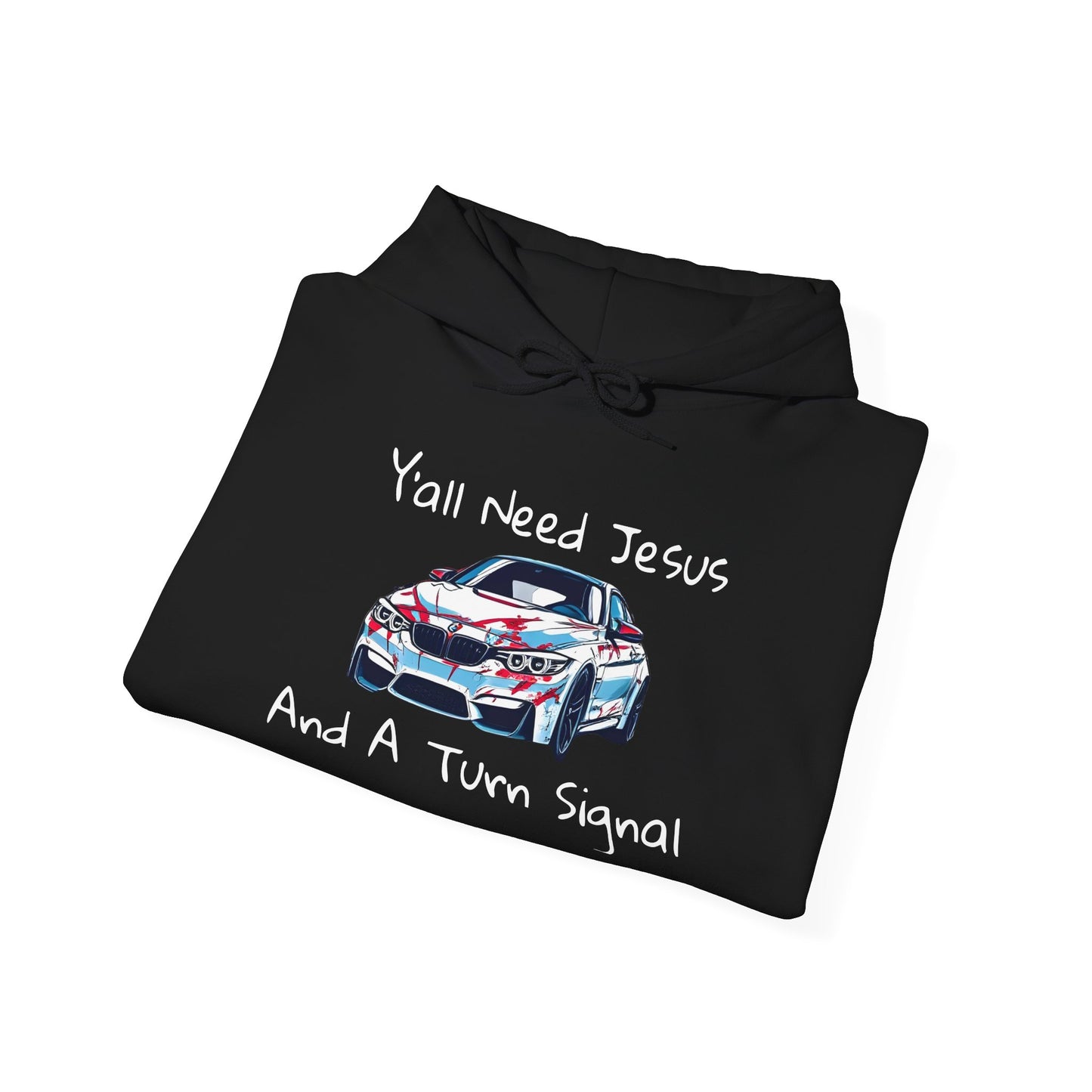 Jesus & Turn Signal Hoodie | Yall Need Jesus and A Turn Signal